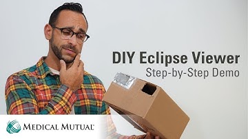 How to Make a Cardboard Box Eclipse Viewer: A Step-by-Step Demonstration | Medical Mutual