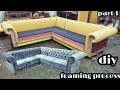 diy Chester field couch foaming process part 1 how to make sofa set foaming process