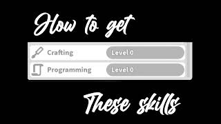 How to get crafting & programming skills ||Bloxburg||