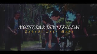 Motifora X Dewi Pradewi - Sekadi Jati Mula (official audio)