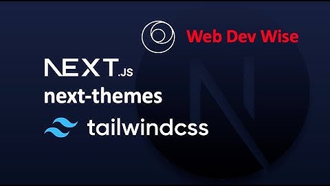 Next-Themes (Dark Light) mode in NEXT.js 13 with Tailwind CSS | Web Dev Wise