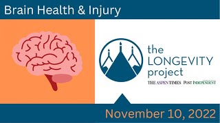 The Longevity Project 2022: Brain Health & Injury