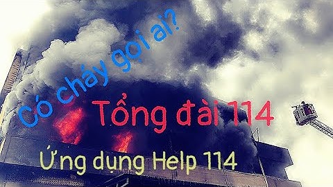 Có cháy gọi ai?/Tổng đài 114/Toàn cảnh tiếp nhận, xử lý tin cháy, nổ từ người dân.