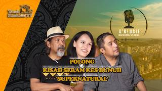 POLONG KISAH SERAM KES BUNUH 'SUPERNATURAL'