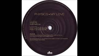 Physics  -  My Love (Solar House Fresh Vocal Mix)