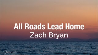 Zach Bryan - All Roads Lead Home lyrics Resimi