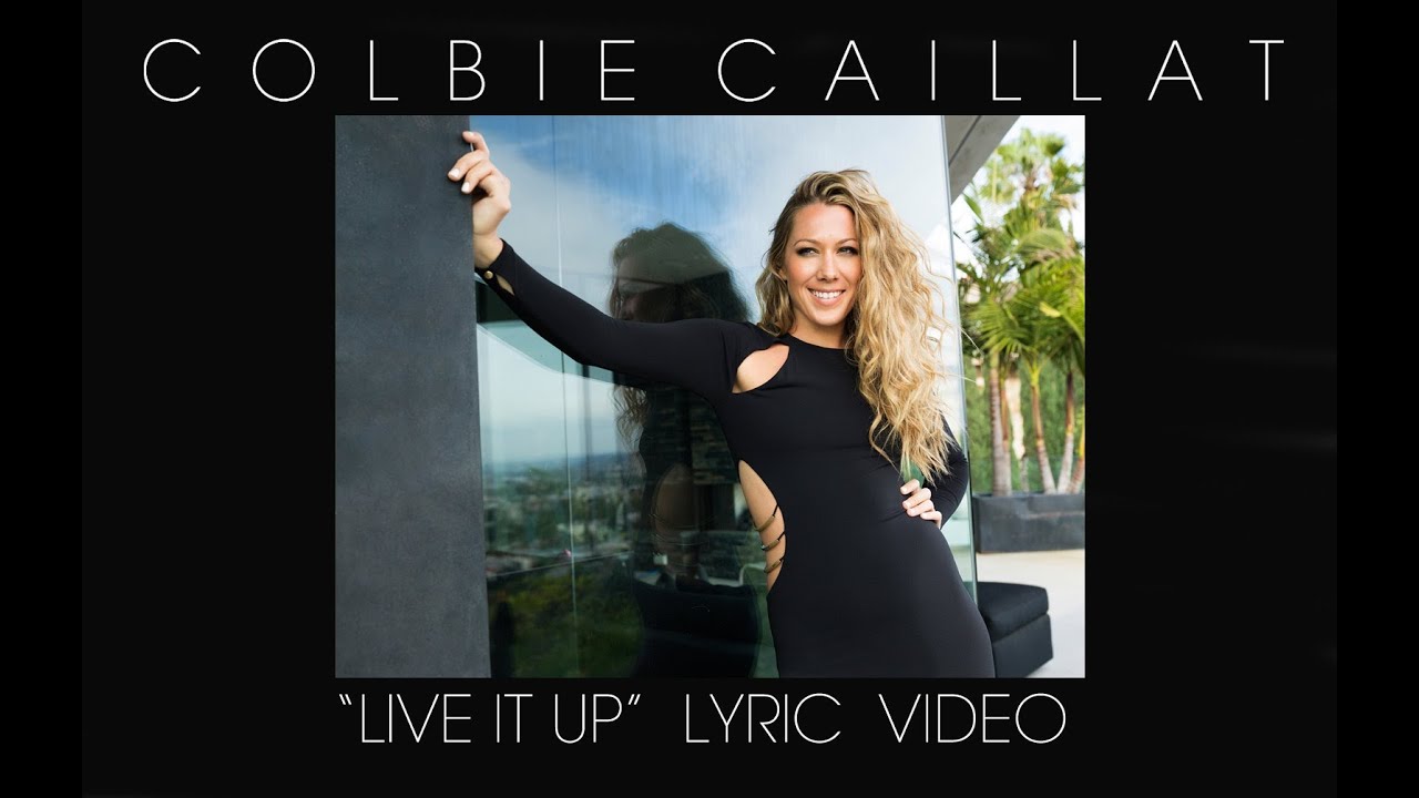 Watch Colbie Caillat - Live It Up (Lyric Video) on YouTube