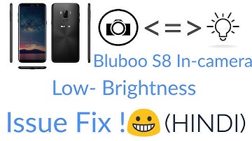 How to fix low brightness in-camera issue in Bluboo S8 (HINDI)