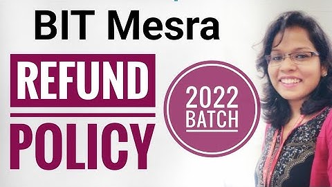 🔥🔥 BIT Mesra : Refund Policy for 2022 batch | Mesra and Extension Centers | Kiran Kisku