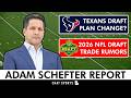 🚨 MAJOR NFL DRAFT REPORT From Adam Schefter On 2026 NFL Draft &amp; How It Impacts the Texans