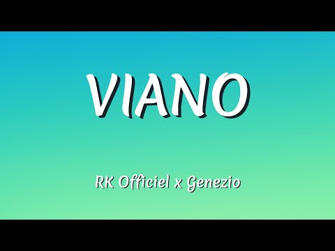 RK Officiel x Genezio – Viano (Paroles / Letra / Lyrics)