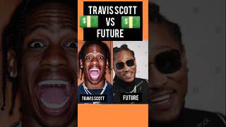 Travis Scott Vs Future. Net Worth Comparison