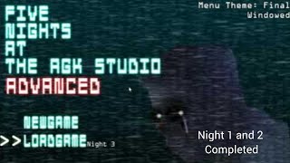 (Five Nights At The Agk Studio: Advanced)(Night 1 And 2 Completed)