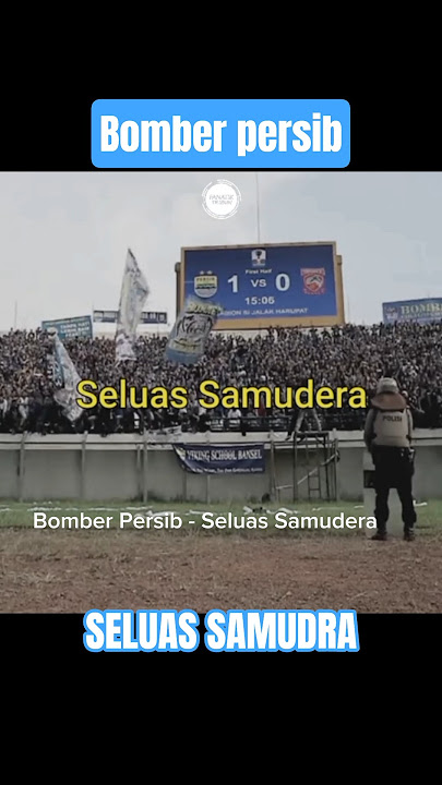 Bomber Persib (Persib Bandung) - Seluas Samudera #persibbandung #bomberpersib #bobotoh
