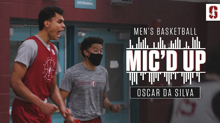Oscar da Silva MIC'D UP in Stanford Men's Basketba...
