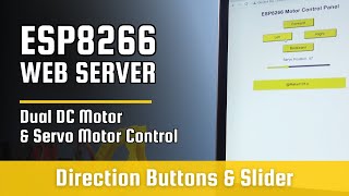 ESP8266 Web Server - DC Motor and Servo Motor Control