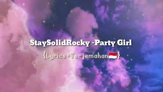 StaySolidRocky -Party Girl {lyrics Terjemahan}