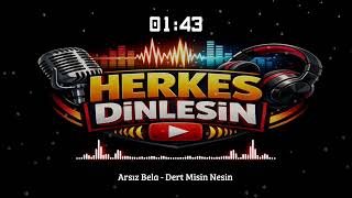 Arsız Bela - Dert Misin Nesin 2013