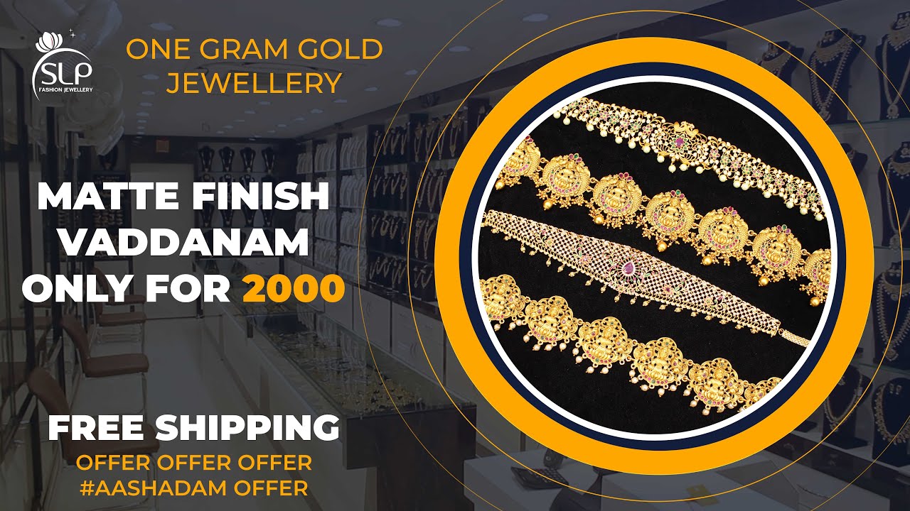 Matte finish vaddanam only for 2000 | slp fashion jewellery | one gram gold |