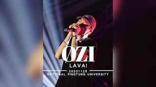 ØZI - 【LAVA!】 LIVE / 20201126 屏東大學校園演唱會