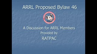 ARRL Proposed Bylaw 46 @RATPAC