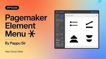 PageMaker Element Menu Full Tutorial | Align, Text Wrap, Group, Mask & More | By Pappu Sir