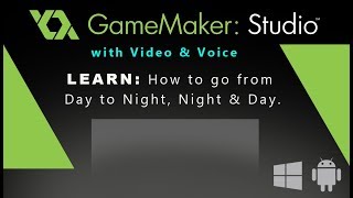 Game Maker Studio: How to go from Day to Night, Night & Day.