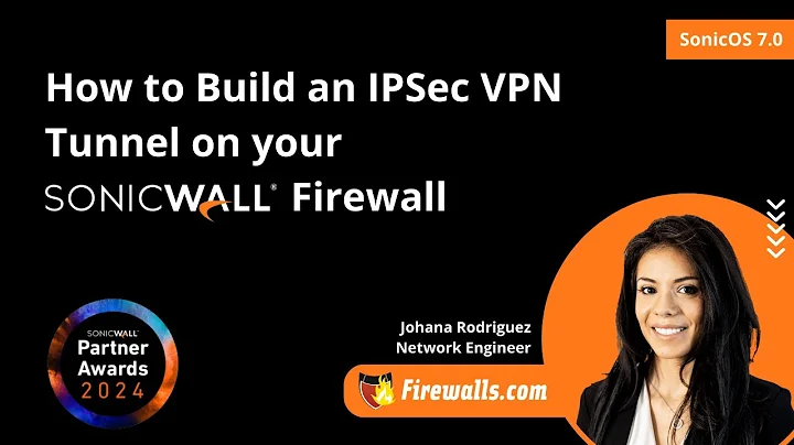 SonicWall Gen 7: How to Build an IPSec VPN Tunnel