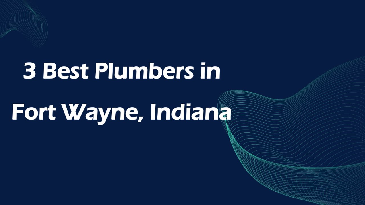 Plumbers Fort Wayne Indiana
