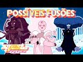 Possíveis FUSÕES #22 (Fan Fusions) - Steven Universo: Futuro