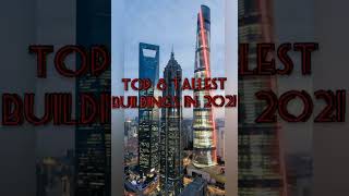 Top 10 Tallest Buildings In The World 2021 Sss Studios