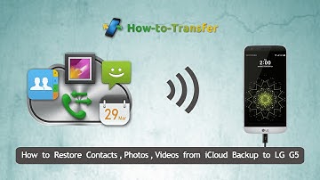 How to Restore Contacts,Photos,Videos from iCloud Backup to LG G5
