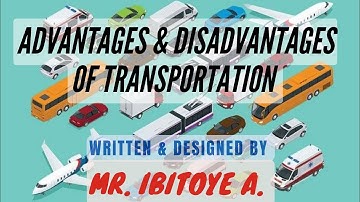 Advantages and Disadvantages of Each Mode of Transportation