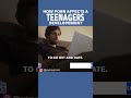 How Porn Affects A Teenagers Development 