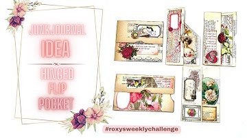 JUNK JOURNAL PAGE IDEA - HINGED FLIP POCKET - #roxysweeklychallenge #craftwithme #junkjournalideas