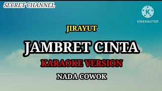 Download Lagu Jirayut jambret Cinta (Karaoke version) Nada cowok MP3 Download Lagu Jirayut jambret Cinta (Karaoke version) Nada cowok MP3