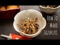 How to Make Tazukuri (Candied Anchovies) (Recipe) 田作りの作り方（レシピ）