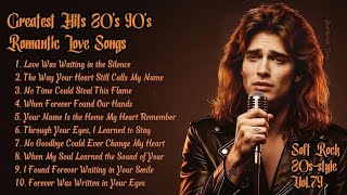 Greatest Hits 80s 90s Romantic Love Songs| Soft Rock Ballads |Love Was Waiting in the Silence Vol.79