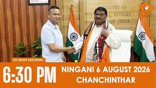 Dd News Mizoram Chanchinthar | 6 August 2026 | 6:30 Pm