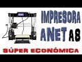 Impresora 3D Anet A8 (Tips para el montaje)