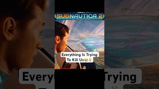 Everything Is Trying To Eat Us In Subnautica 2😭✌🏼