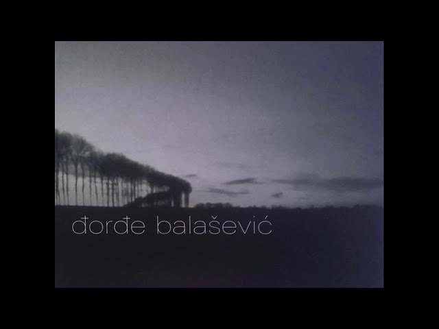 Djordje Balasevic - Ostaje mi to što se volimo