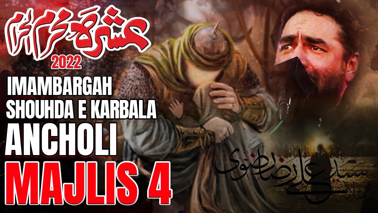Majlis 4 | Imambargah Shouhda Karbala Ancholi | Maulana Syed Ali Raza Rizvi | 4th Muharram 1444/2022