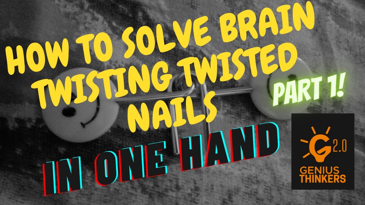 HOW TO SOLVE BRAIN TWISTING TWISTED NAIL IN ONE HAND YouTube