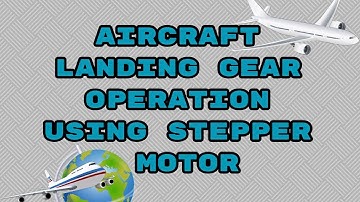 ARDUINO: Aircraft Landing Gear Operation using Stepper Motor