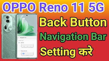 Oppo Reno 11 5G Back Button Setting | Oppo Reno 11 5G me Back button kaise lagaye Navigation key
