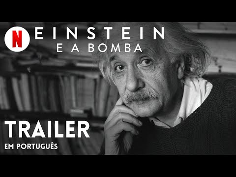 Einstein e a Bomba | Trailer em Português | Netflix