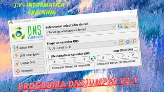 PODEROSO PROGRAMA DNSJUMPER V2.1 MUY FACIL DE UTILIZAR