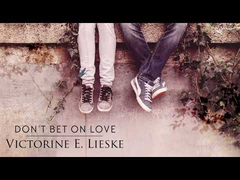Don't Bet on Love, a YA novel by Victorine E. Lieske - Full Audiobook Narrated by Liz Krane Don't Bet on Love, a YA novel by Victorine E. Lieske - Full Audiobook Narrated by Liz Krane