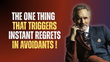 What Makes Avoidants Regret Losing You Almost Immediately | Jordan Peterson Motivational Video